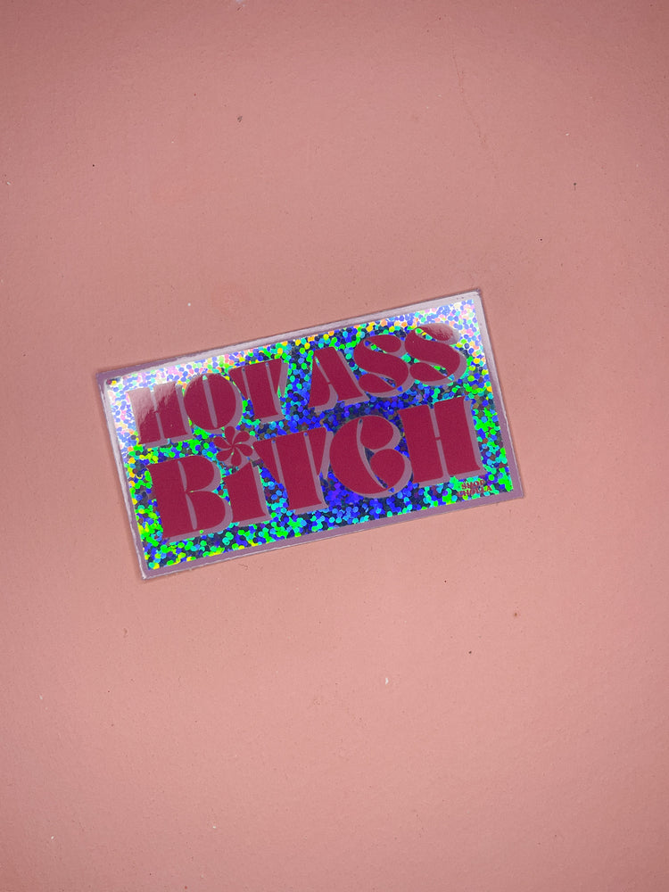 Hot Ass Bitch Glitter Sticker