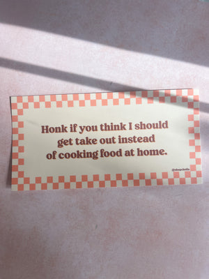 Honk for Takeout Bumper Sticker