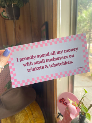 Trinkets & Tchotchkes Bumper Sticker